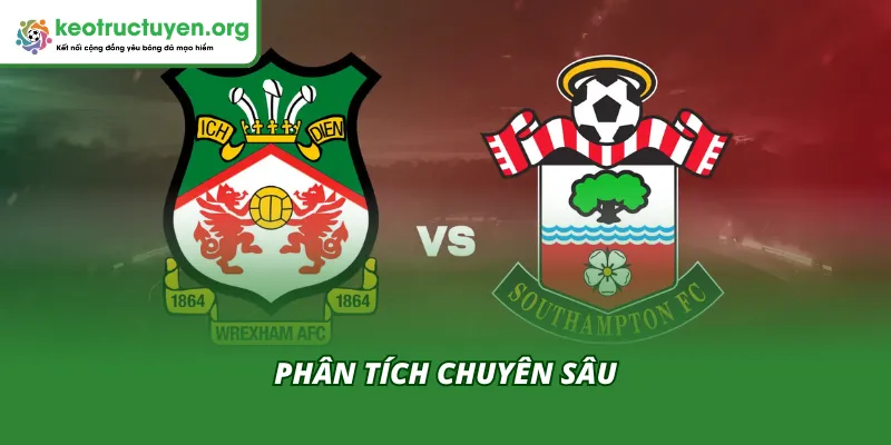 Kết Quả Bóng Đá Wrexham - Southampton 08/04: Cú Sốc Lớn Phân tích chuyên sâu từ chuyên gia về trận đấu Wrexham - Southampton 08/04