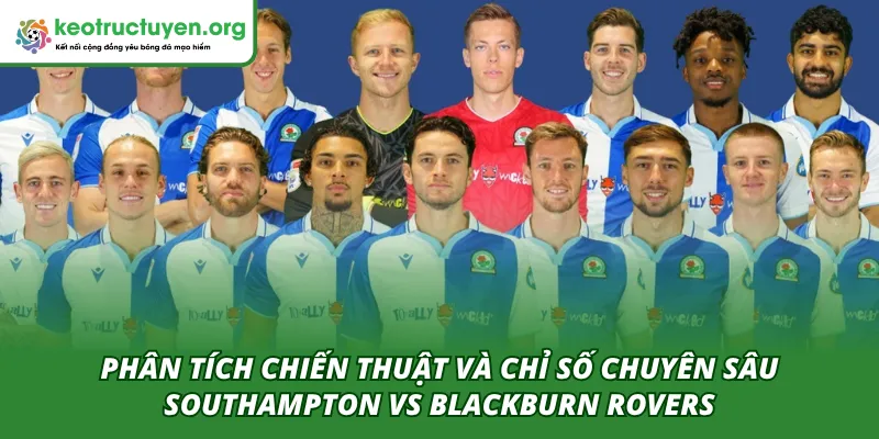 Tỷ lệ kèo trận Southampton VS Blackburn Rovers 15/04 Kèo Nhà Cái phân tích trận Southampton VS Blackburn Rovers 15/04