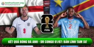 Kết quả bóng đá Anh - DR Congo 01/07