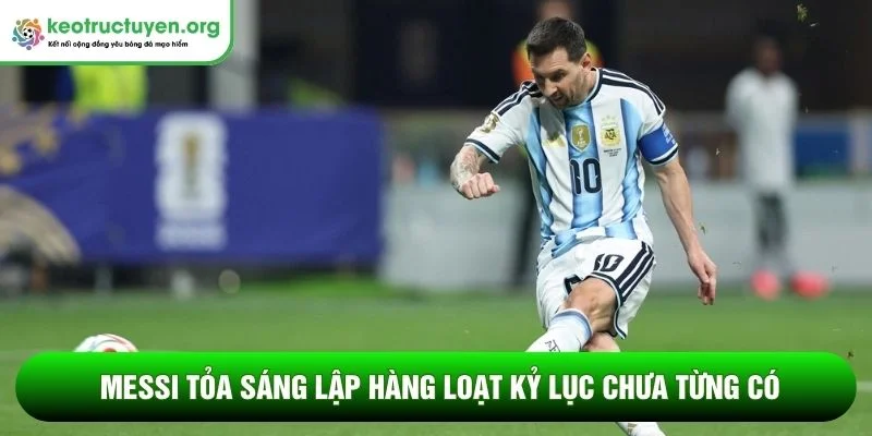 Messi tỏa sáng lập hàng loạt kỷ lục chưa từng có tại WC 2026 Messi tỏa sáng