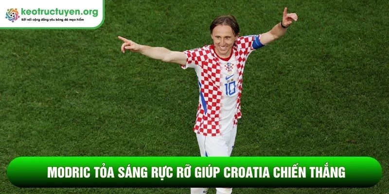 Modric tỏa sáng rực rỡ giúp Croatia chiến thắng